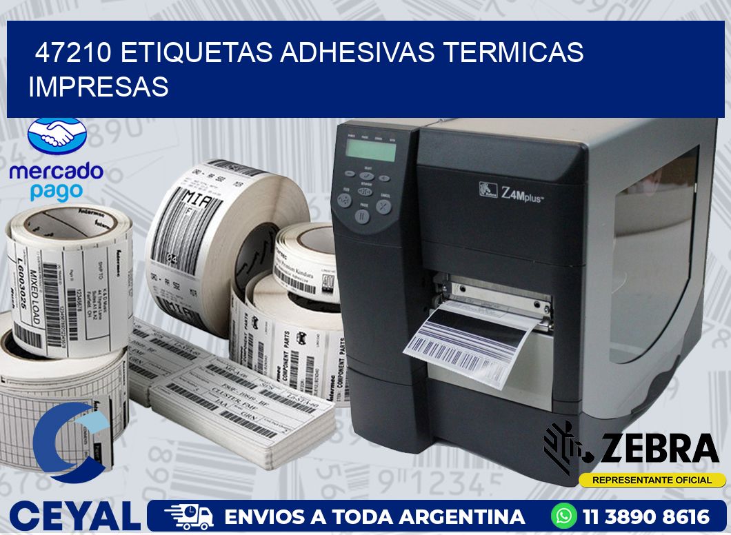 47210 ETIQUETAS ADHESIVAS TERMICAS IMPRESAS