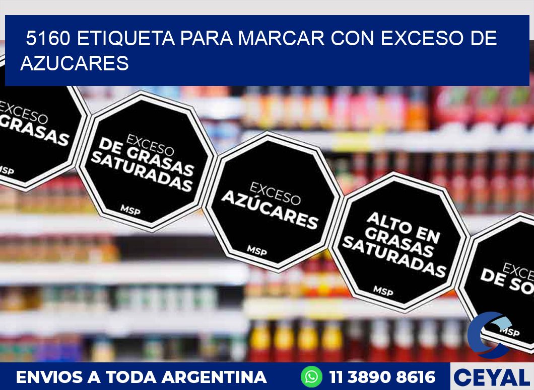 5160 ETIQUETA PARA MARCAR CON EXCESO DE AZUCARES