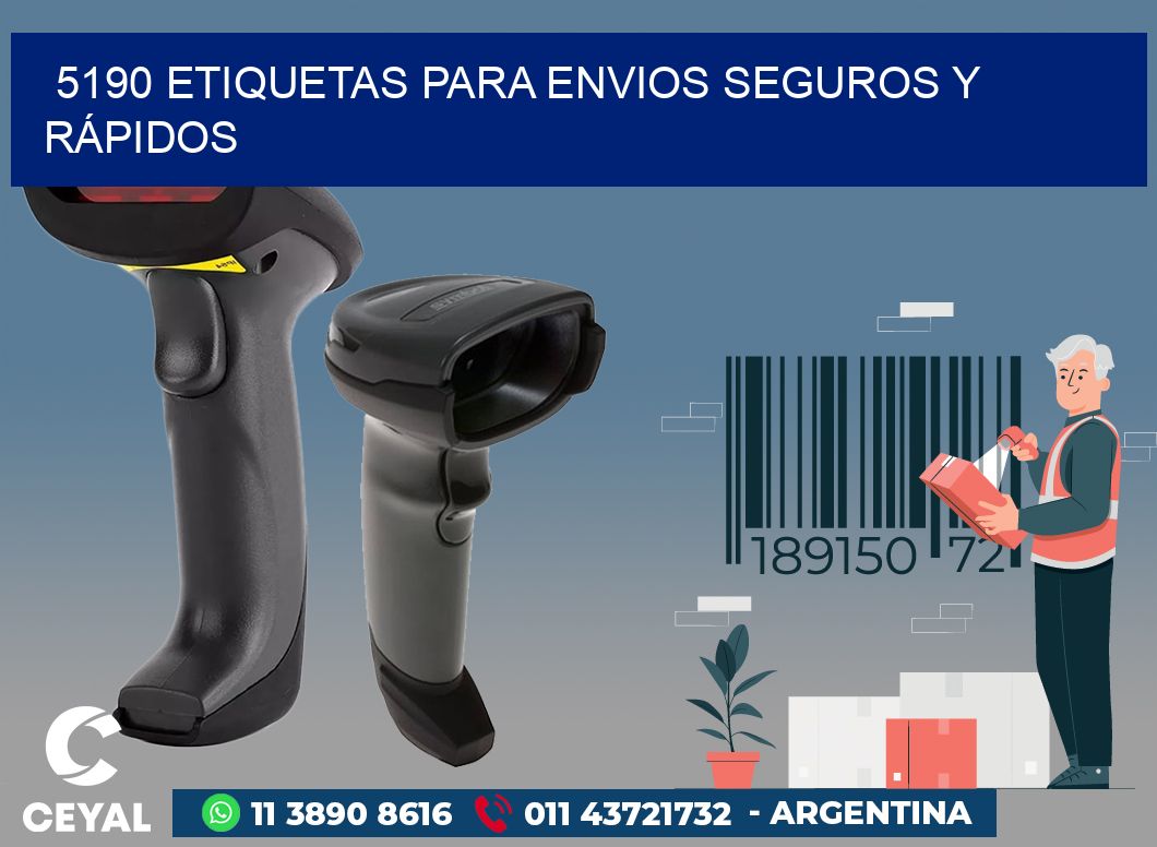 5190 ETIQUETAS PARA ENVIOS SEGUROS Y RÁPIDOS