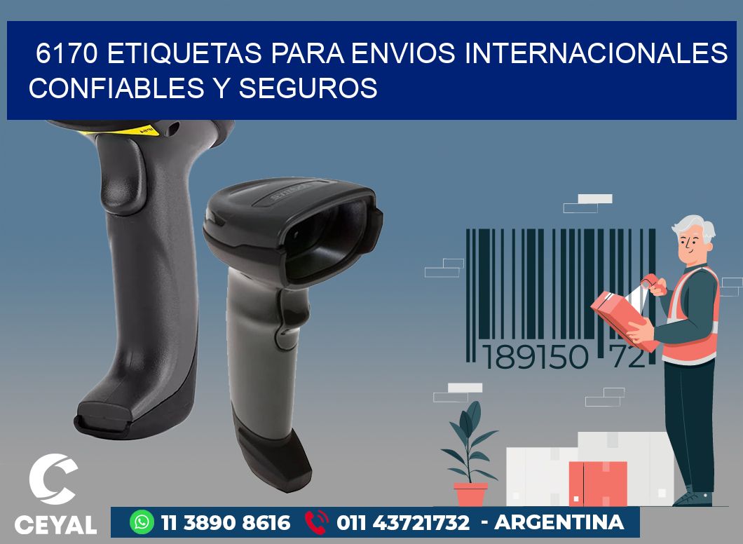 6170 ETIQUETAS PARA ENVIOS INTERNACIONALES CONFIABLES Y SEGUROS