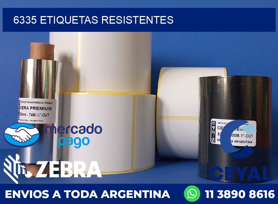 6335 ETIQUETAS RESISTENTES