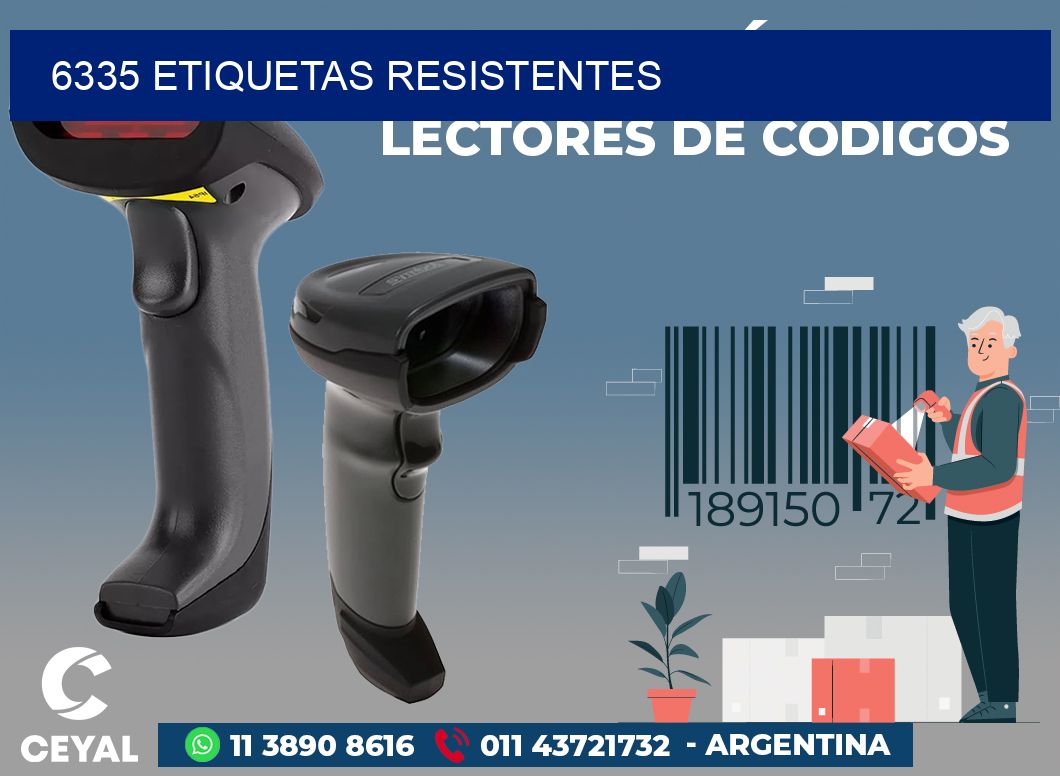 6335 ETIQUETAS RESISTENTES