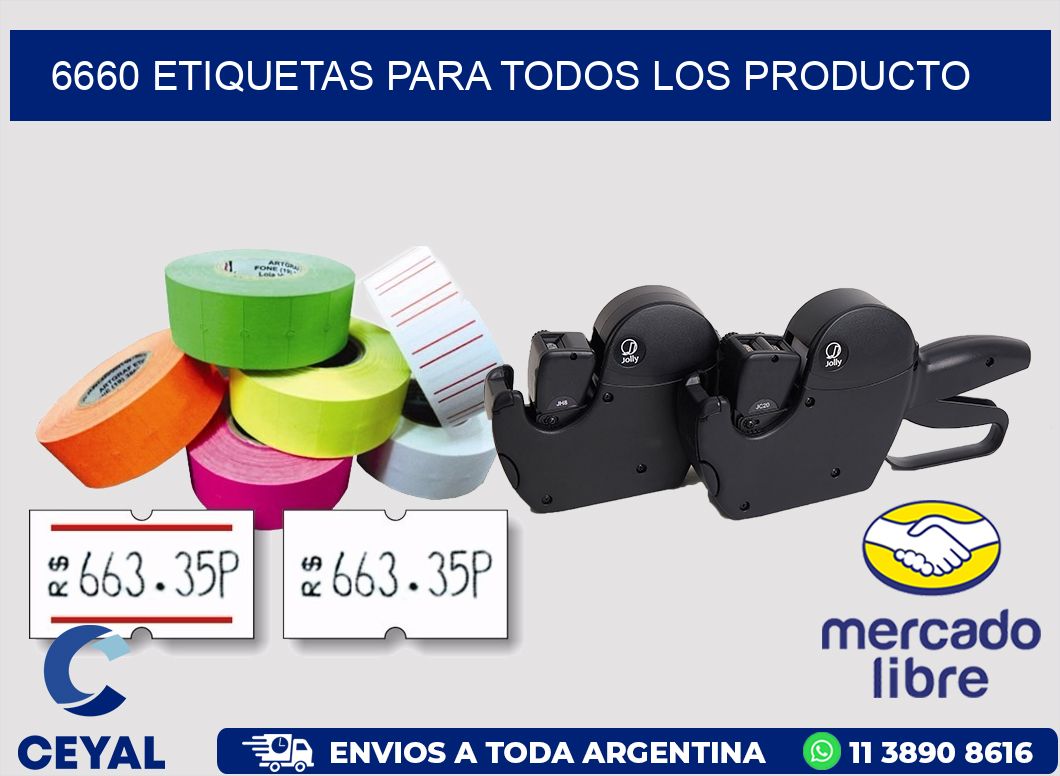 6660 ETIQUETAS PARA TODOS LOS PRODUCTO