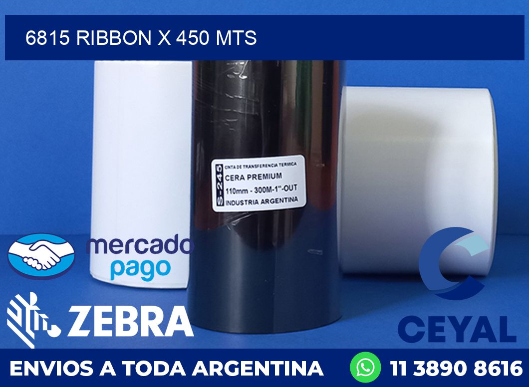 6815 RIBBON X 450 MTS