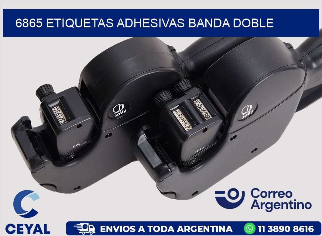 6865 ETIQUETAS ADHESIVAS BANDA DOBLE