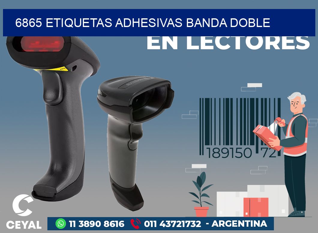 6865 ETIQUETAS ADHESIVAS BANDA DOBLE