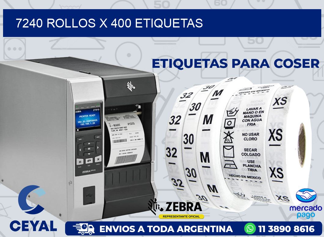 7240 ROLLOS X 400 ETIQUETAS