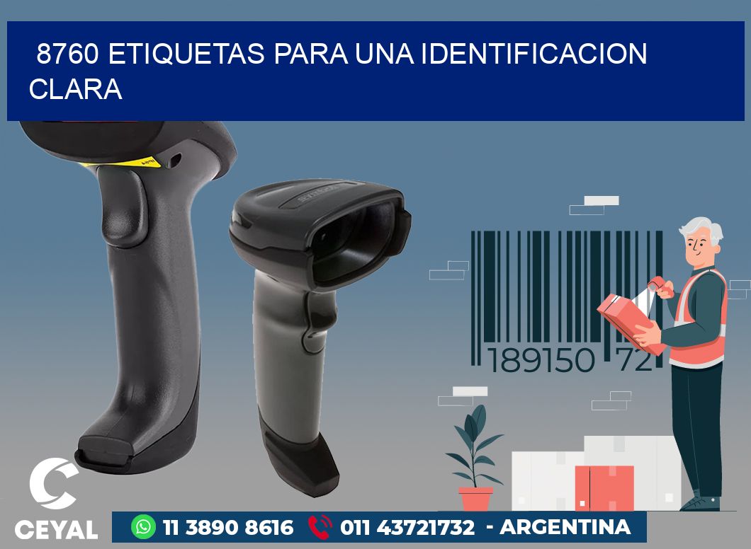 8760 ETIQUETAS PARA UNA IDENTIFICACION CLARA
