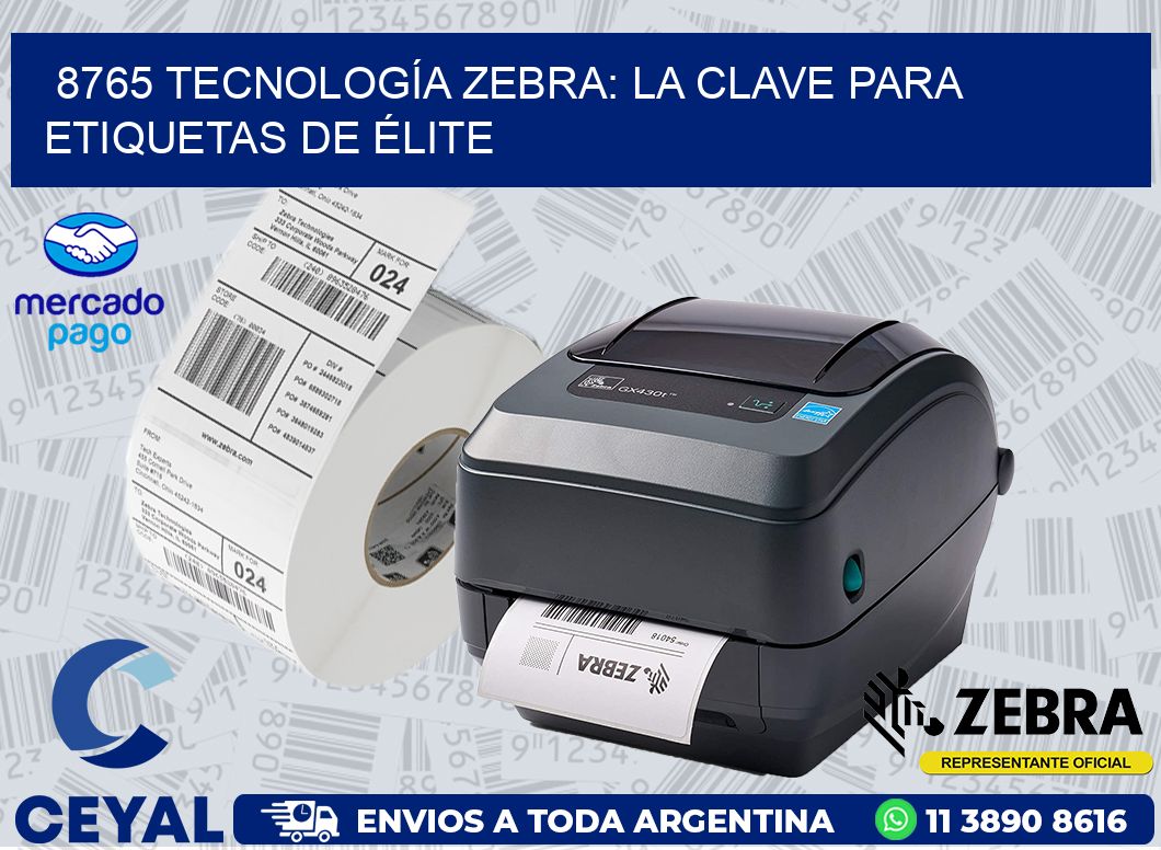 8765 TECNOLOGÍA ZEBRA: LA CLAVE PARA ETIQUETAS DE ÉLITE