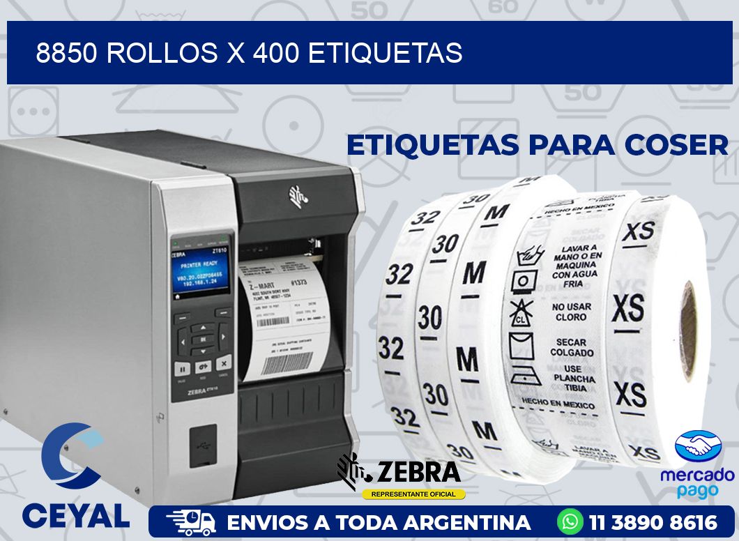 8850 ROLLOS X 400 ETIQUETAS