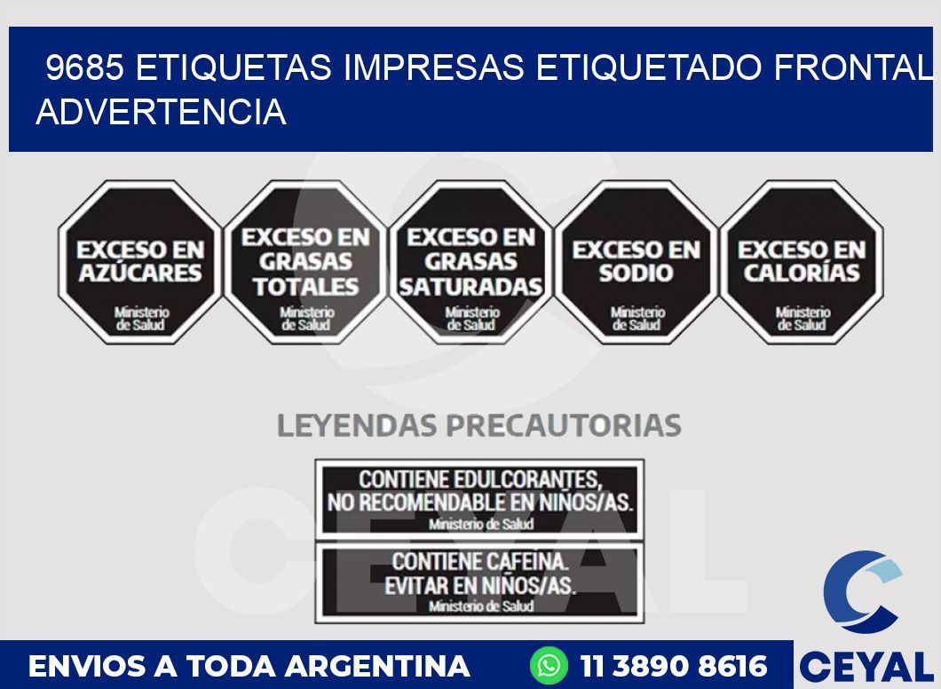 9685 ETIQUETAS IMPRESAS ETIQUETADO FRONTAL ADVERTENCIA