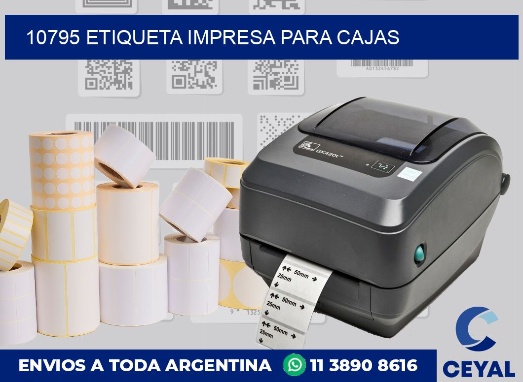 10795 ETIQUETA IMPRESA PARA CAJAS