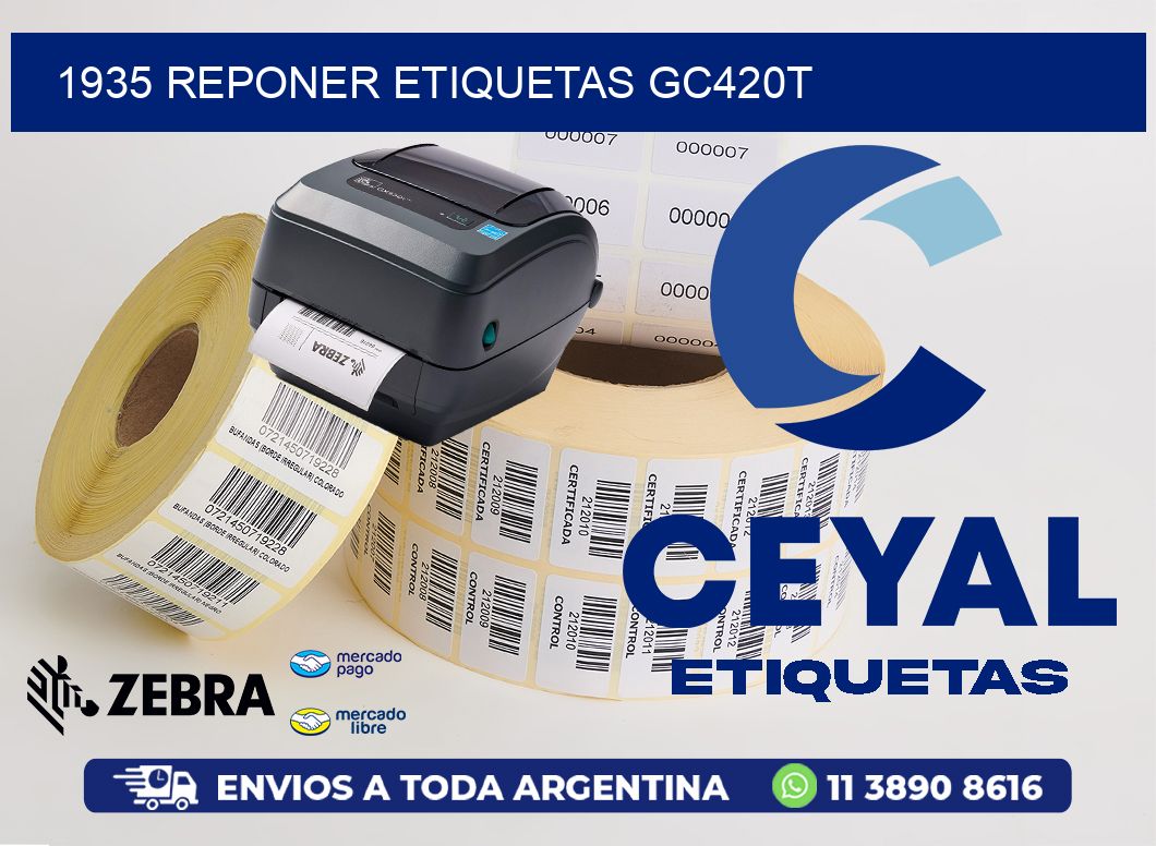 1935 REPONER ETIQUETAS GC420T