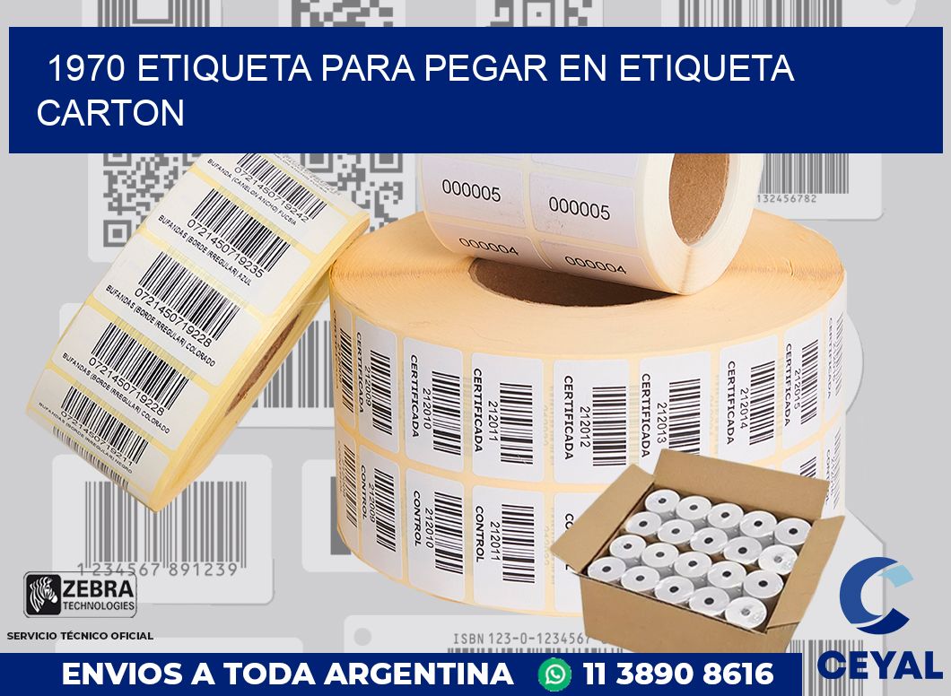 1970 ETIQUETA PARA PEGAR EN ETIQUETA CARTON