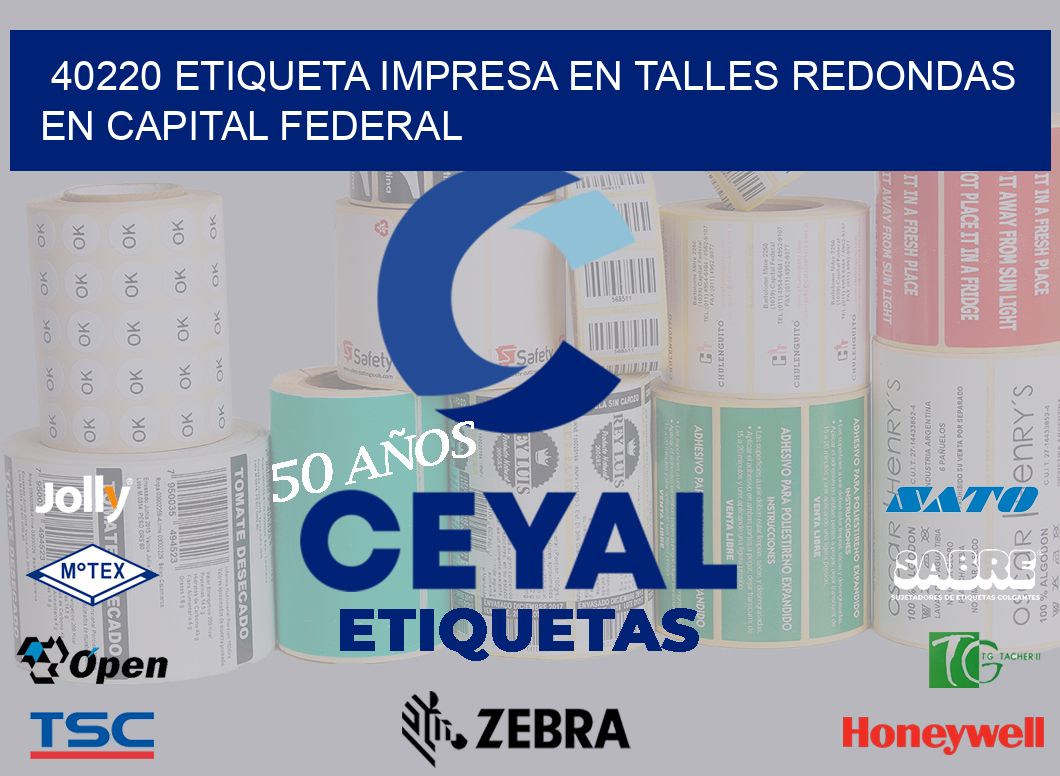 40220 ETIQUETA IMPRESA EN TALLES REDONDAS EN CAPITAL FEDERAL
