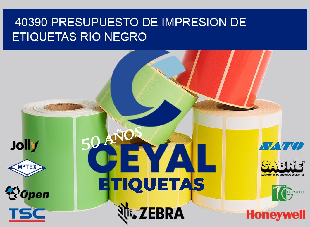 40390 PRESUPUESTO DE IMPRESION DE ETIQUETAS RIO NEGRO