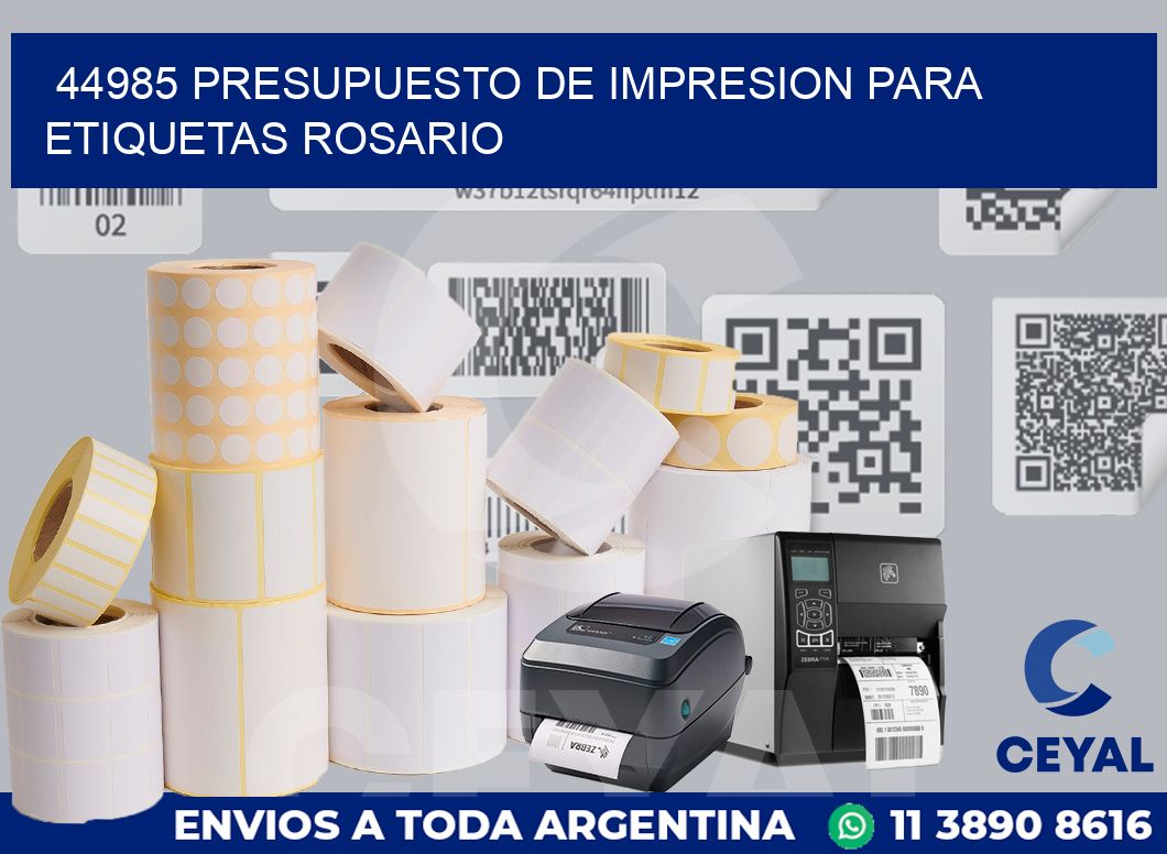 44985 PRESUPUESTO DE IMPRESION PARA ETIQUETAS ROSARIO