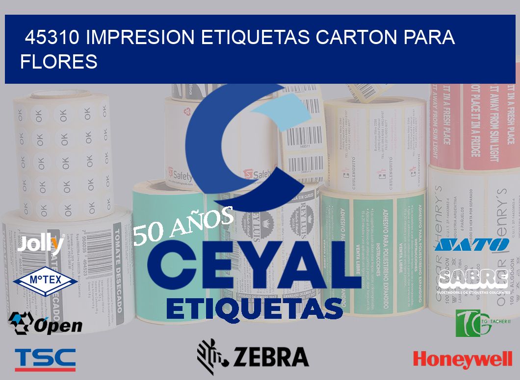 45310 IMPRESION ETIQUETAS CARTON PARA FLORES