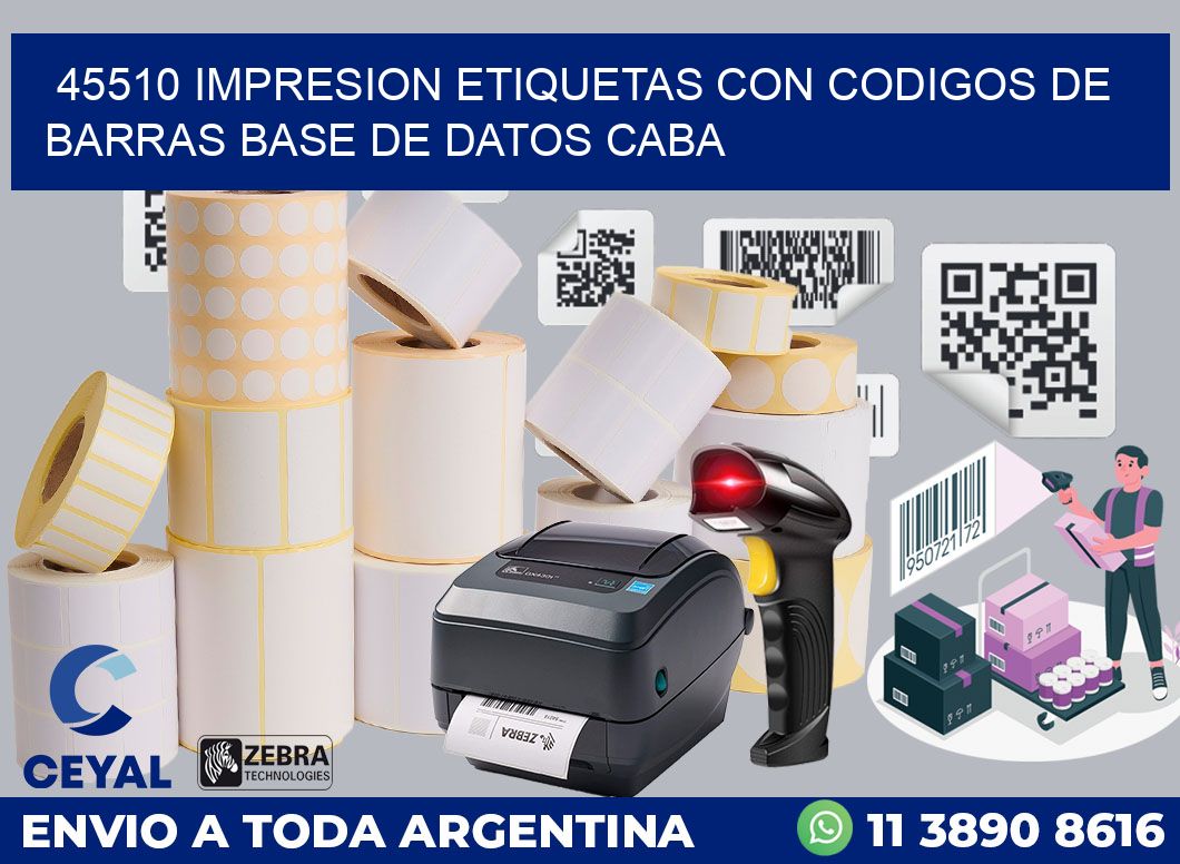 45510 IMPRESION ETIQUETAS CON CODIGOS DE BARRAS BASE DE DATOS CABA
