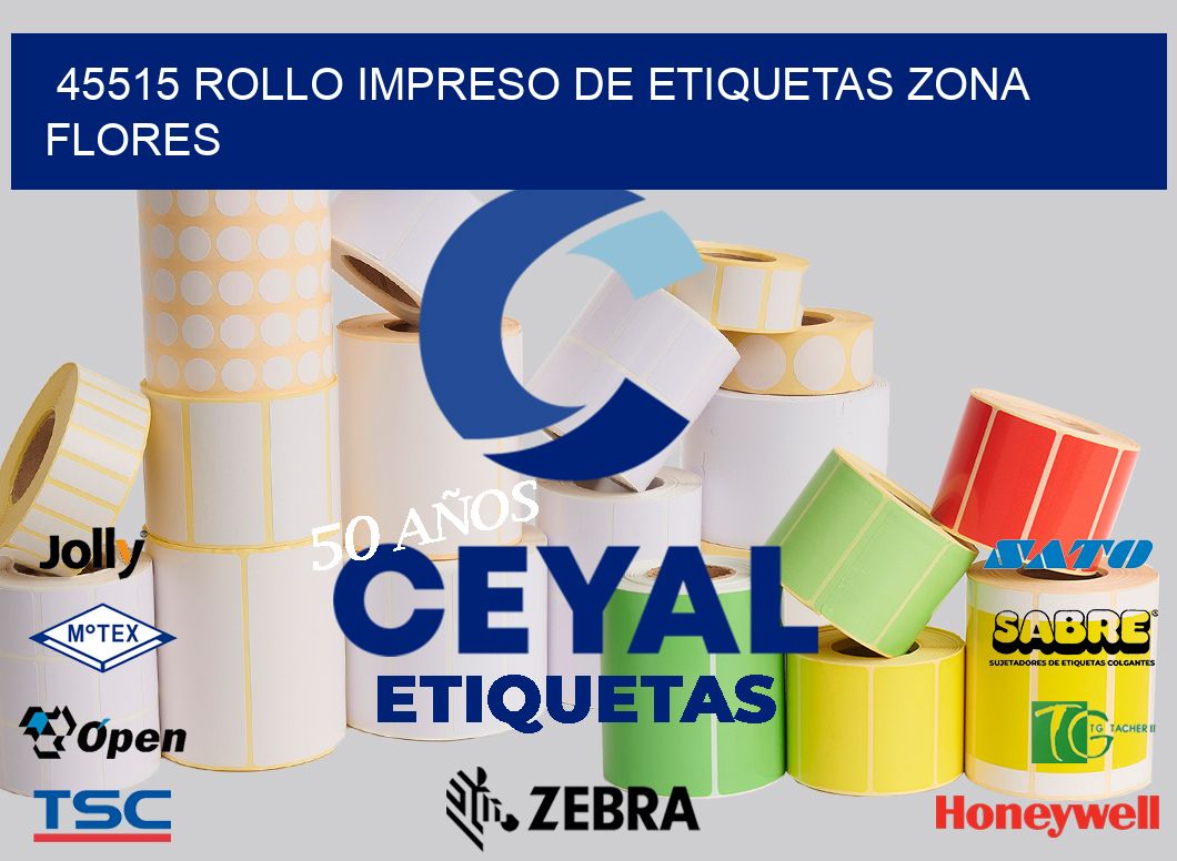 45515 ROLLO IMPRESO DE ETIQUETAS ZONA FLORES