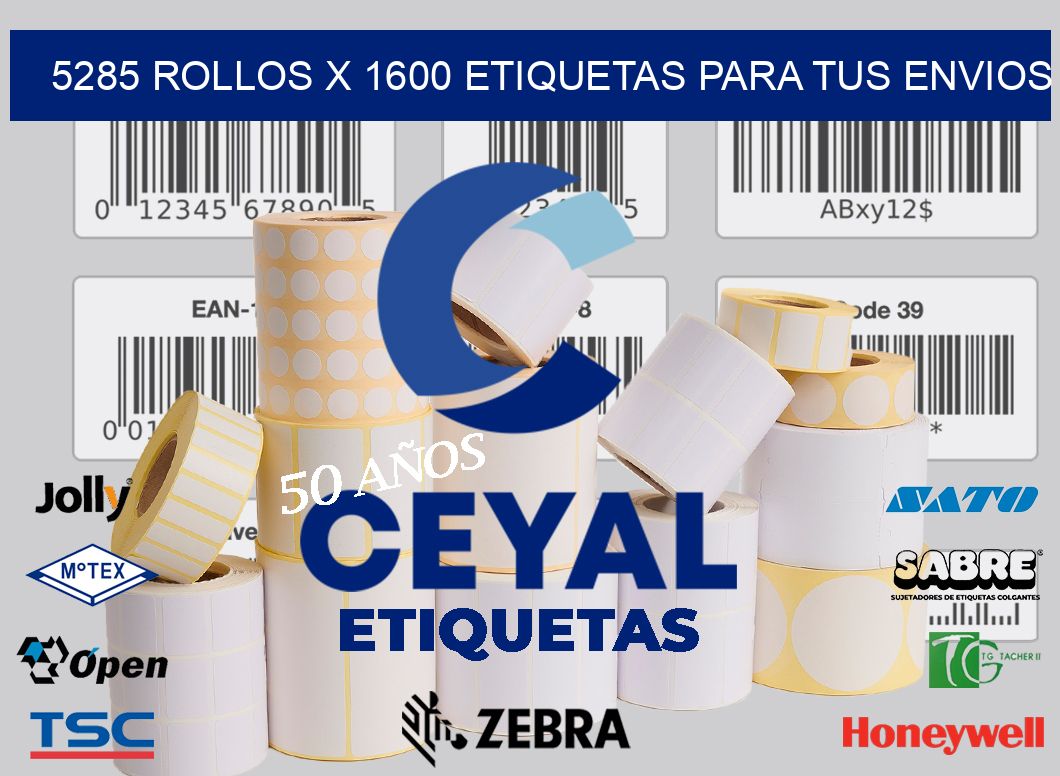 5285 Rollos x 1600 etiquetas para tus envios