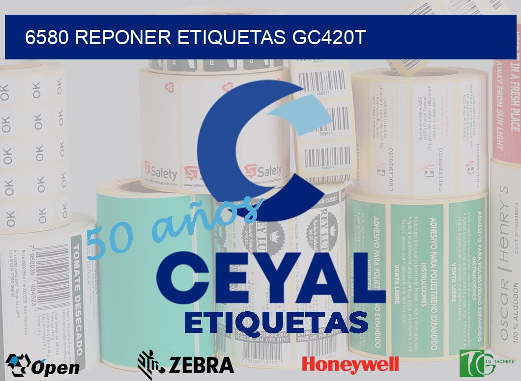 6580 REPONER ETIQUETAS GC420T