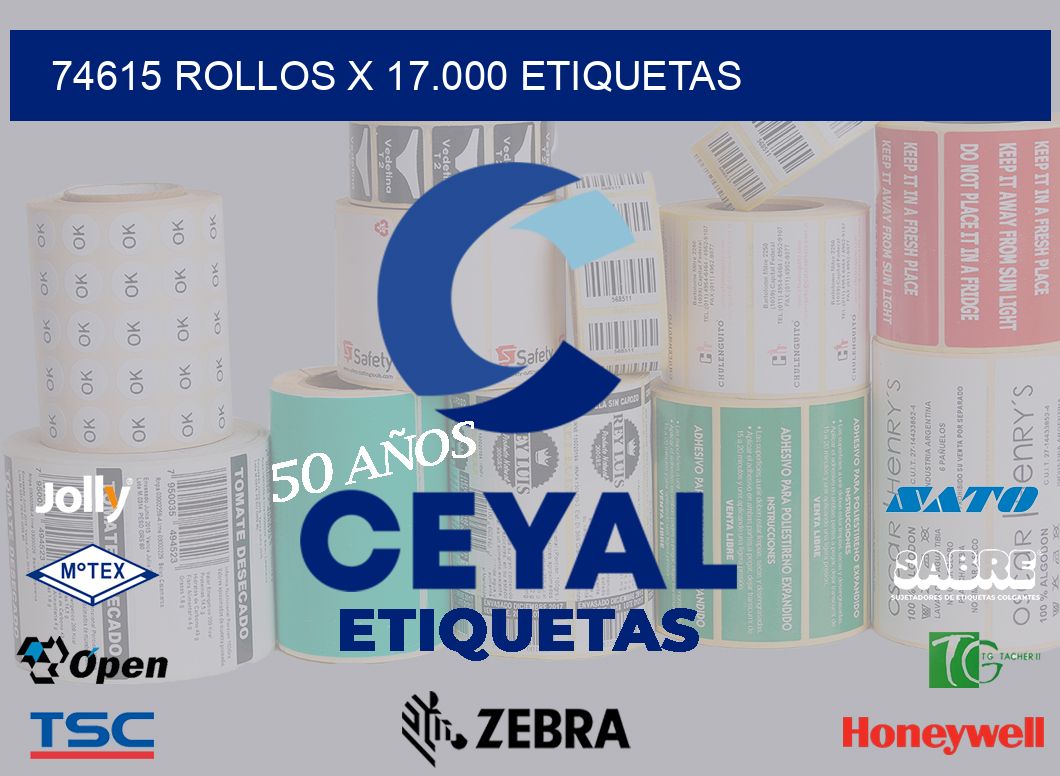 74615 Rollos x 17.000 etiquetas