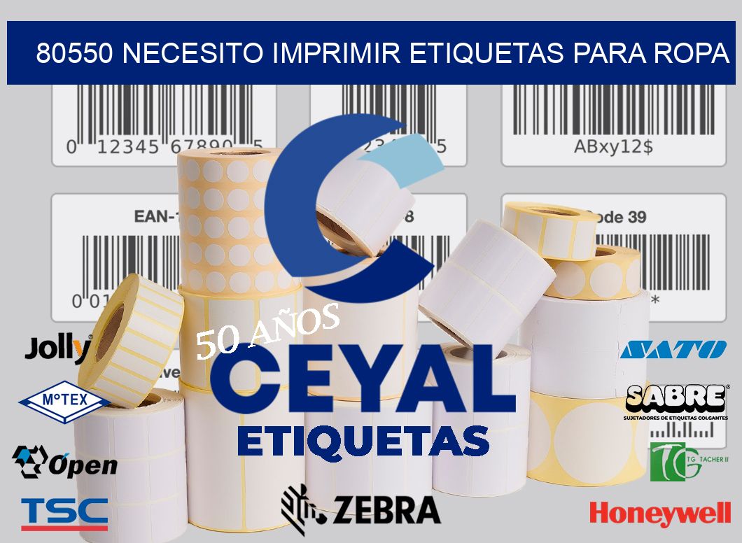 80550 NECESITO IMPRIMIR ETIQUETAS PARA ROPA