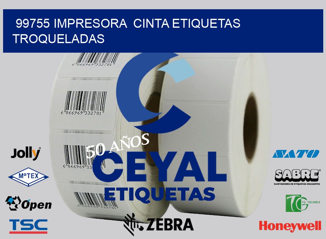 99755 impresora  cinta etiquetas troqueladas