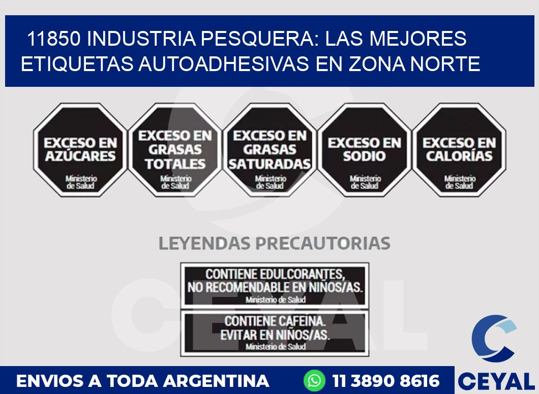 11850 INDUSTRIA PESQUERA: LAS MEJORES ETIQUETAS AUTOADHESIVAS EN ZONA NORTE