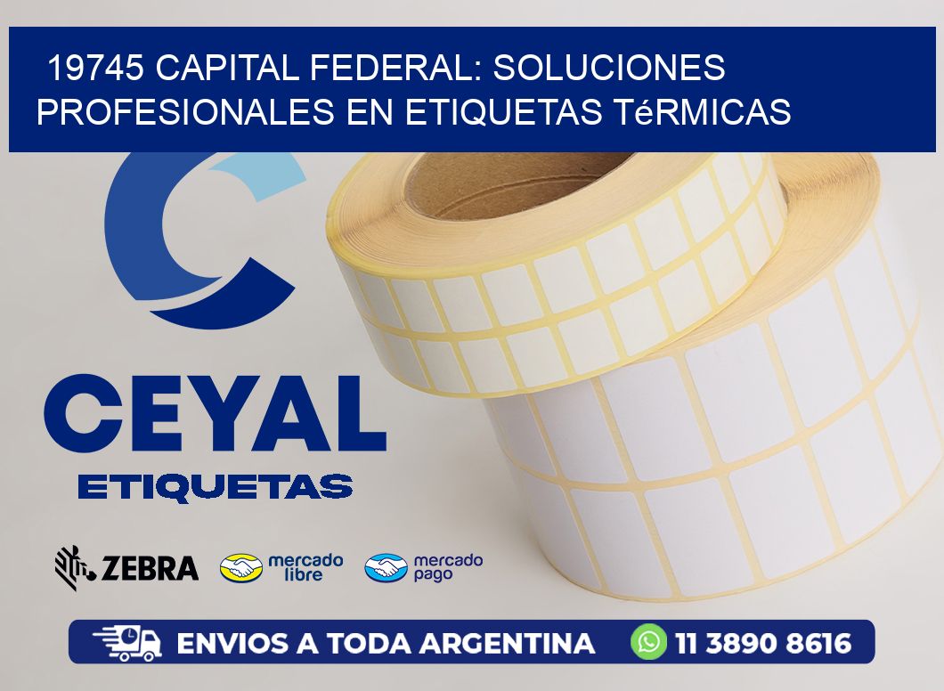 19745 Capital Federal: Soluciones Profesionales en Etiquetas Térmicas