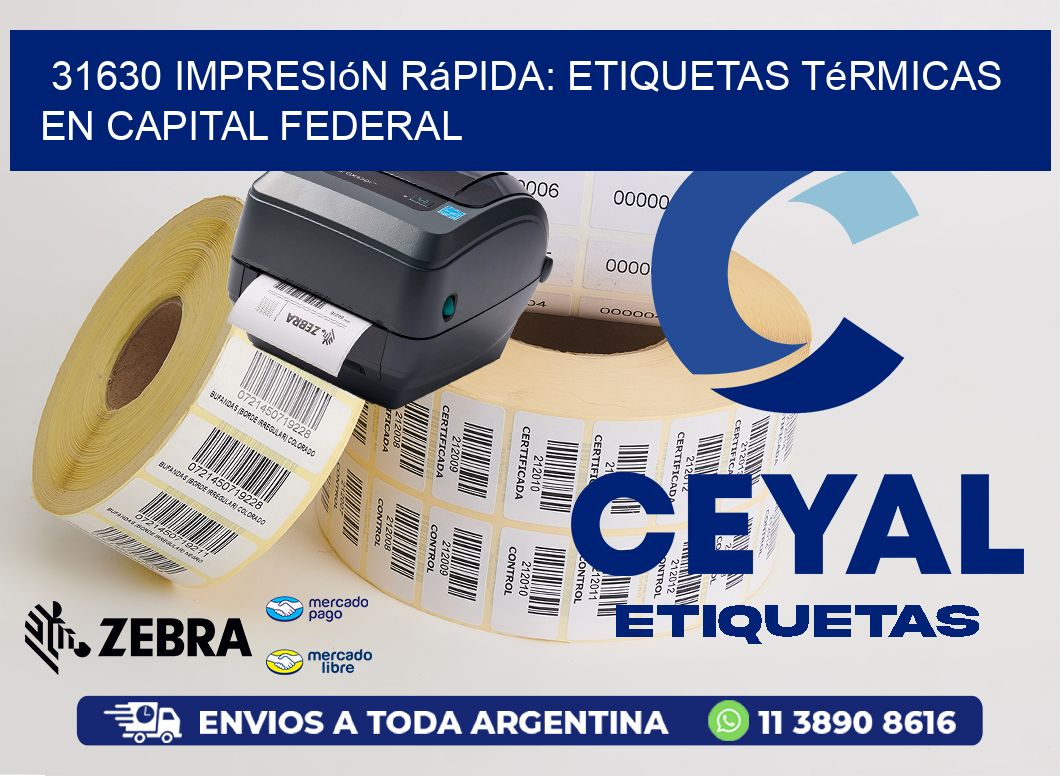 31630 Impresión Rápida: Etiquetas Térmicas en Capital Federal