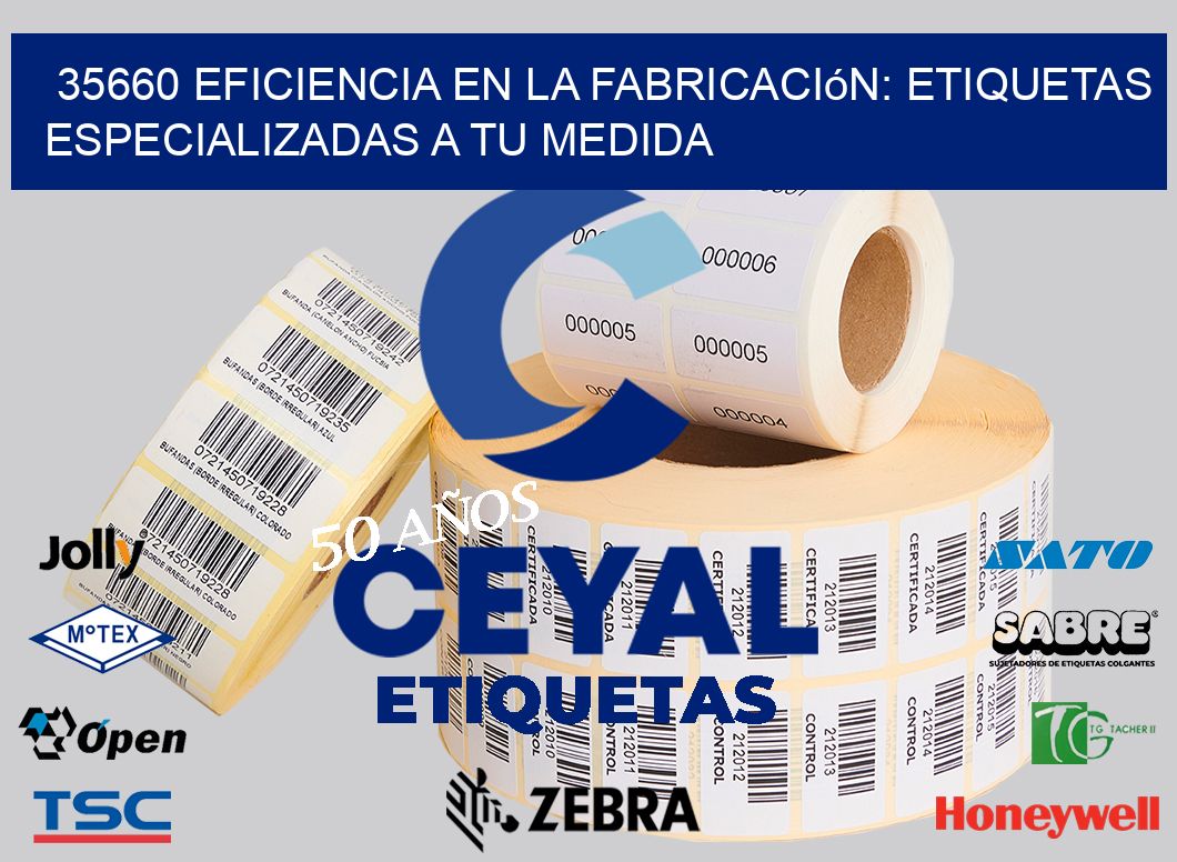 35660 Eficiencia en la Fabricación: Etiquetas Especializadas a tu Medida