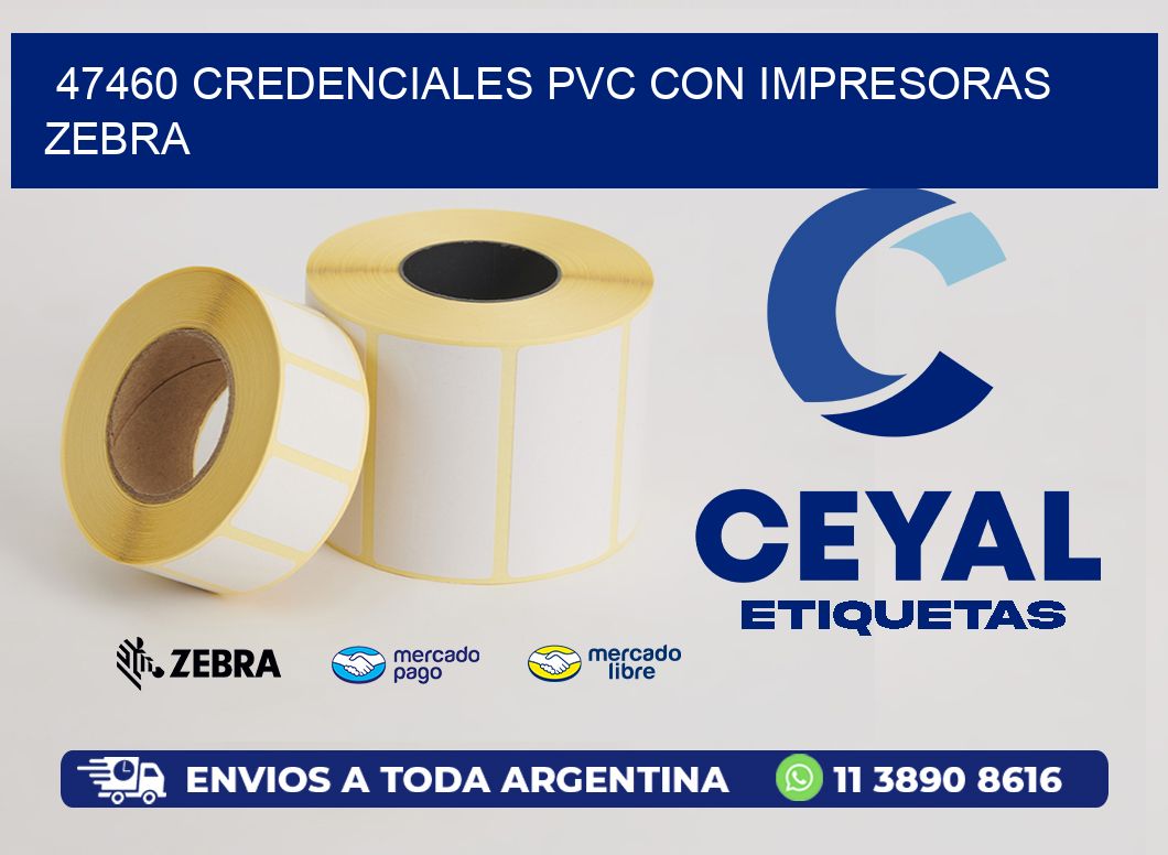 47460 CREDENCIALES PVC CON IMPRESORAS ZEBRA