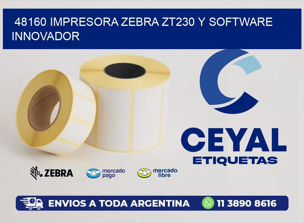 48160 Impresora Zebra ZT230 y Software Innovador