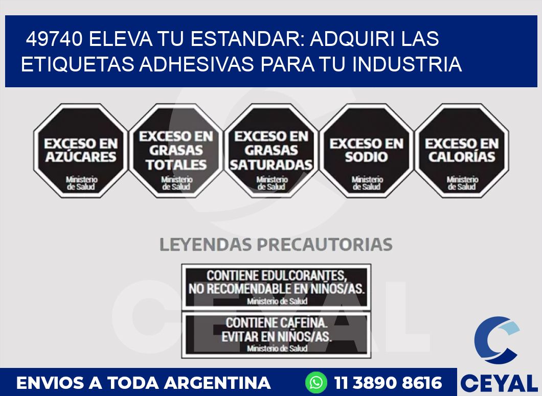 49740 ELEVA TU ESTANDAR: ADQUIRI LAS ETIQUETAS ADHESIVAS PARA TU INDUSTRIA