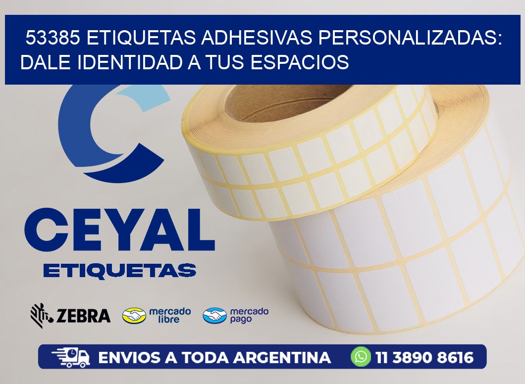 53385 Etiquetas Adhesivas Personalizadas: Dale Identidad a tus Espacios