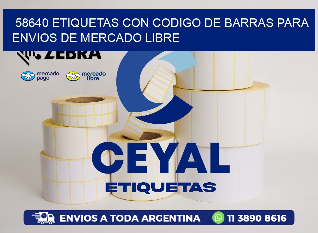 58640 ETIQUETAS CON CODIGO DE BARRAS PARA ENVIOS DE MERCADO LIBRE