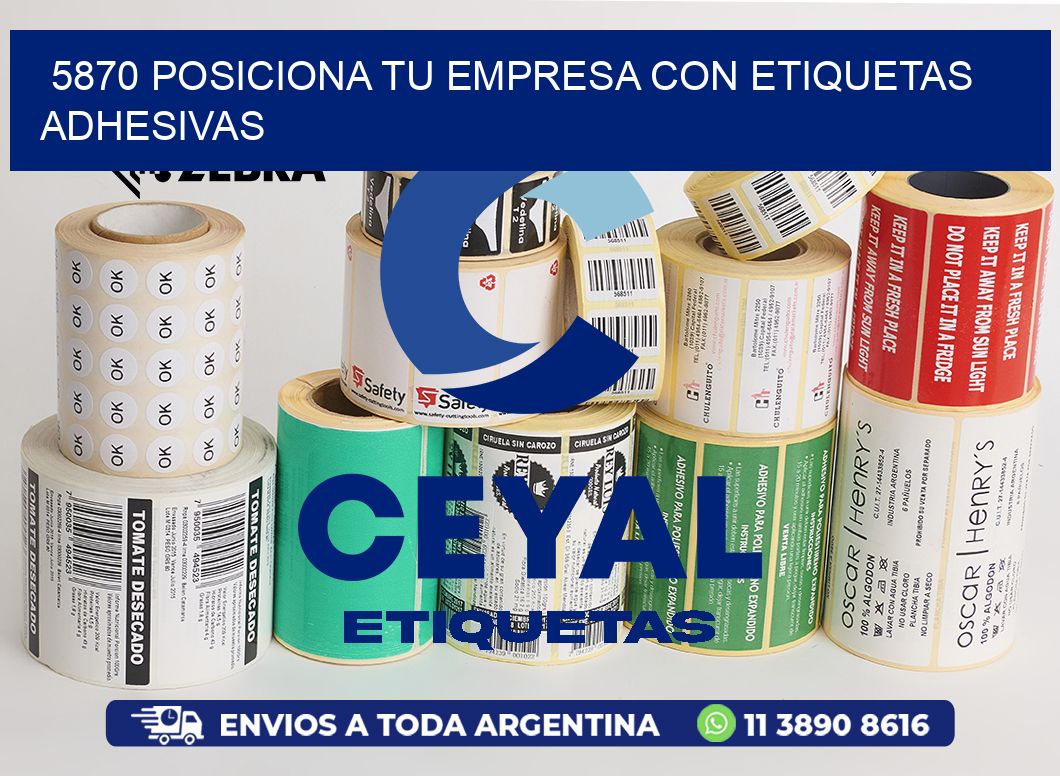 5870 POSICIONA TU EMPRESA CON ETIQUETAS ADHESIVAS