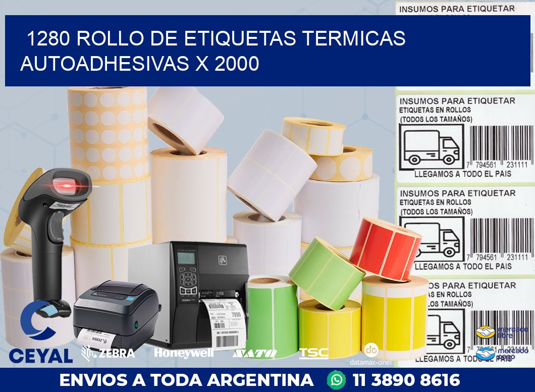 1280 ROLLO DE ETIQUETAS TERMICAS AUTOADHESIVAS X 2000