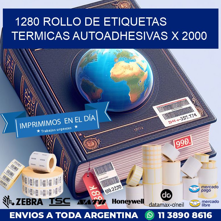 1280 ROLLO DE ETIQUETAS TERMICAS AUTOADHESIVAS X 2000