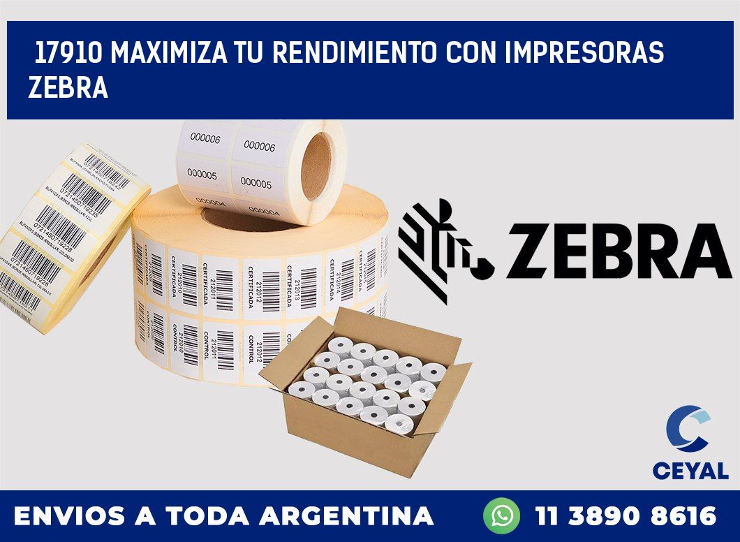 17910 MAXIMIZA TU RENDIMIENTO CON IMPRESORAS ZEBRA