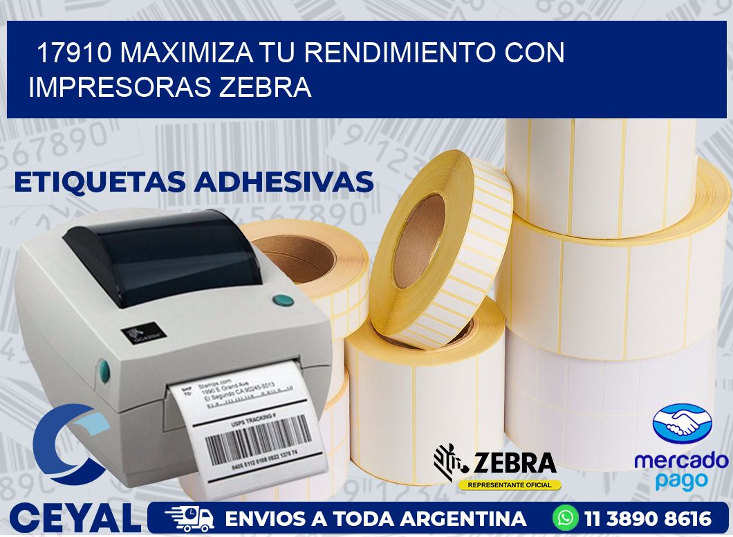 17910 MAXIMIZA TU RENDIMIENTO CON IMPRESORAS ZEBRA