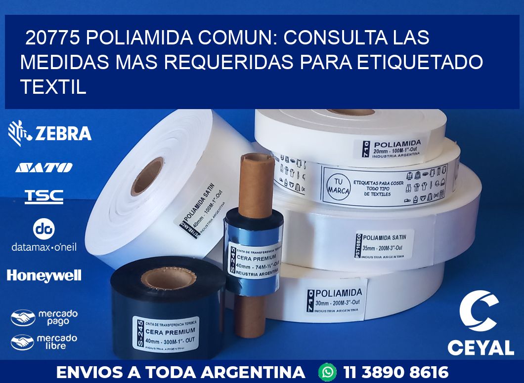 20775 POLIAMIDA COMUN: CONSULTA LAS MEDIDAS MAS REQUERIDAS PARA ETIQUETADO TEXTIL