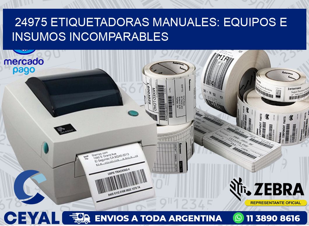 24975 ETIQUETADORAS MANUALES: EQUIPOS E INSUMOS INCOMPARABLES