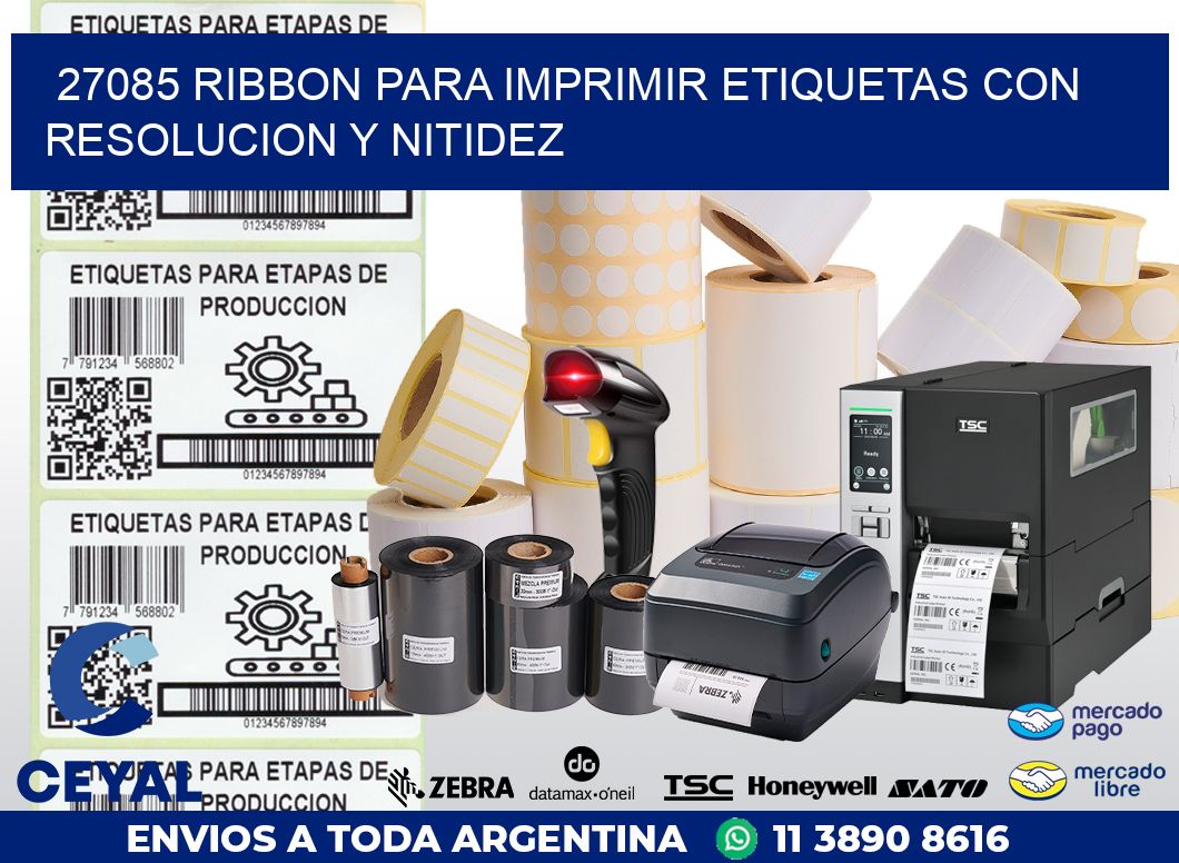 27085 RIBBON PARA IMPRIMIR ETIQUETAS CON RESOLUCION Y NITIDEZ