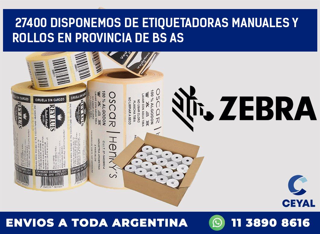 27400 DISPONEMOS DE ETIQUETADORAS MANUALES Y ROLLOS EN PROVINCIA DE BS AS