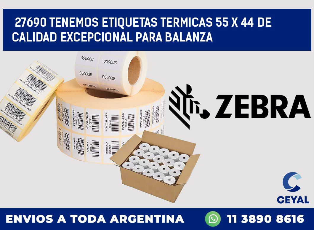 27690 TENEMOS ETIQUETAS TERMICAS 55 X 44 DE CALIDAD EXCEPCIONAL PARA BALANZA