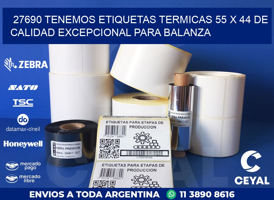 27690 TENEMOS ETIQUETAS TERMICAS 55 X 44 DE CALIDAD EXCEPCIONAL PARA BALANZA