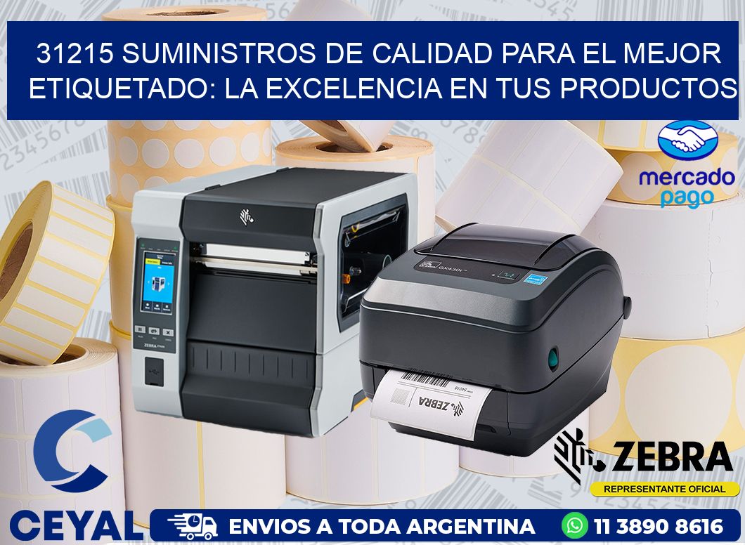31215 SUMINISTROS DE CALIDAD PARA EL MEJOR ETIQUETADO: LA EXCELENCIA EN TUS PRODUCTOS